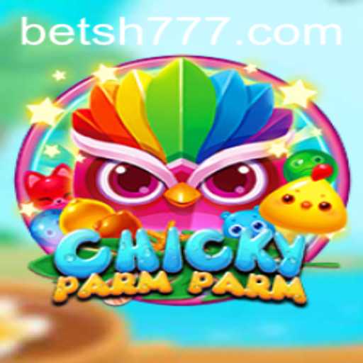 ChickyParmParm: An Exciting New Game with the Keyword Adventure 'sh777'